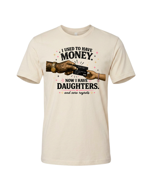 I Used to Have Money. Now I Have Daughters.
